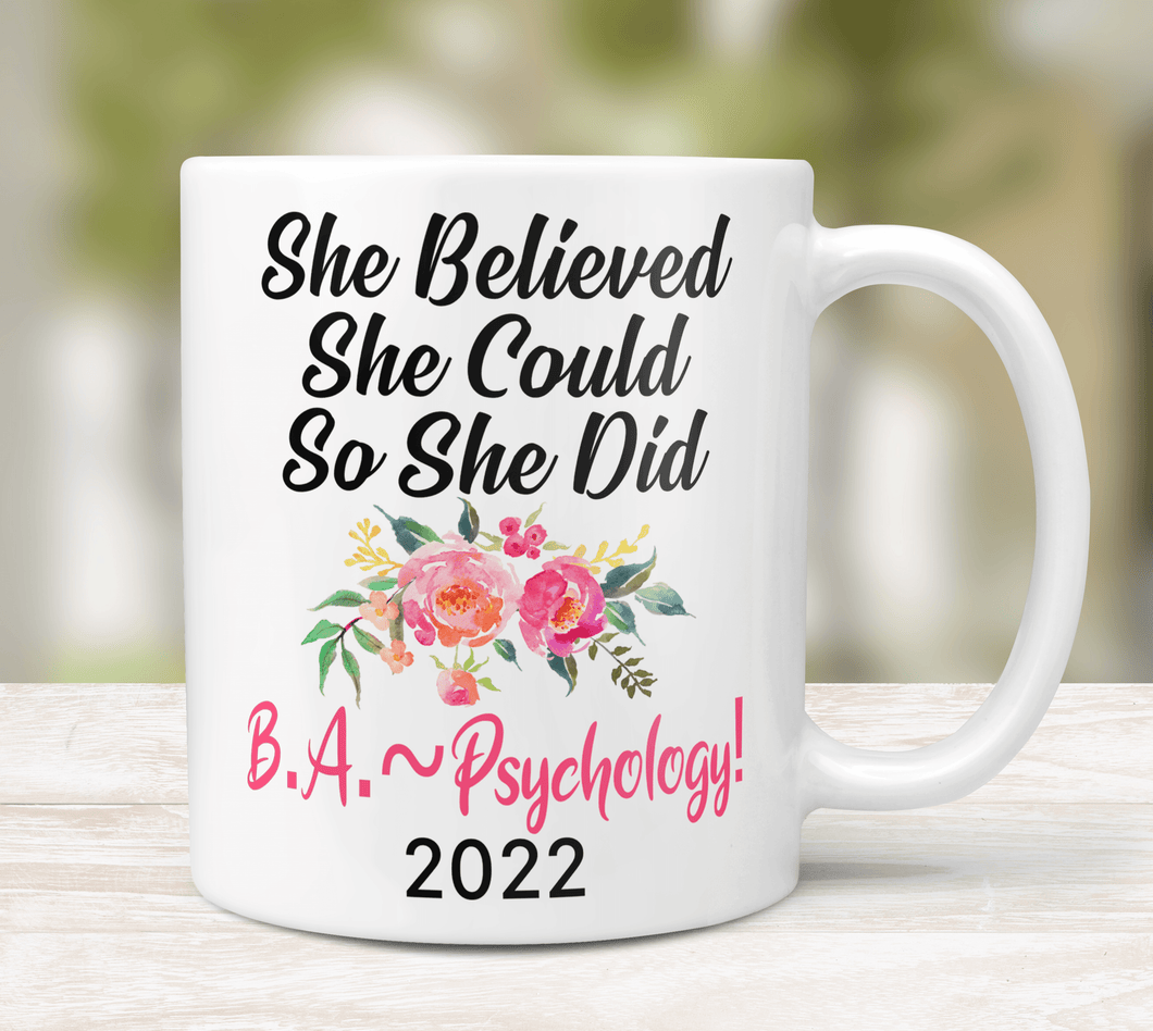 She believed she could so she did BA Psychology Mug