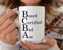 Load image into Gallery viewer, BCBA mug Board certified bad ass
