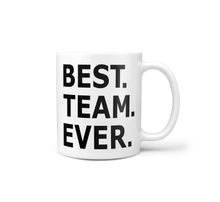Load image into Gallery viewer, Best Team Ever - Mug

