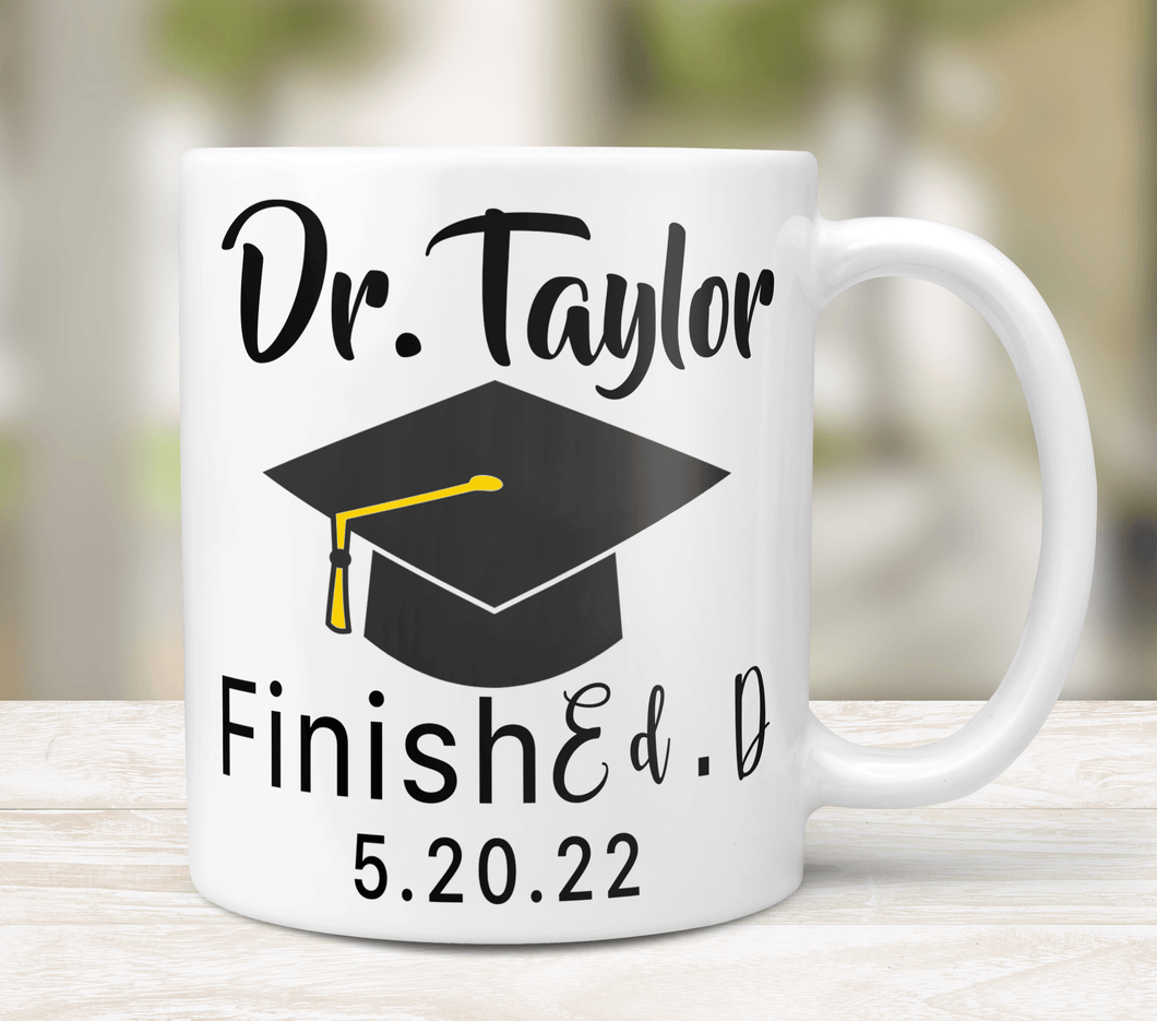 Finish Ed.D Graduation Mug
