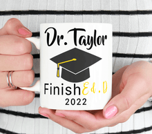 Load image into Gallery viewer, Personalized Ed.D Graduation Mug - Finish Ed.D With Grad Cap
