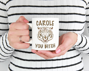 Carole You Bitch - Cheetah Print - Tiger King