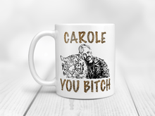 Load image into Gallery viewer, Carole You Bitch Cheetah Print - Joe Exotic - Tiger King
