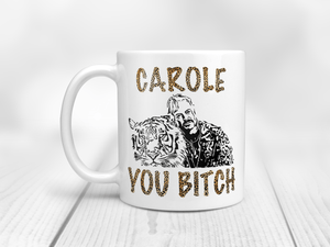 Carole You Bitch Cheetah Print - Joe Exotic - Tiger King