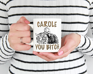 Carole You Bitch Cheetah Print - Joe Exotic - Tiger King