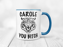Load image into Gallery viewer, Carole You Bitch - Tiger King Accent Handle

