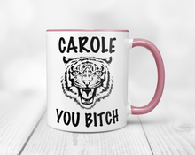 Load image into Gallery viewer, Carole You Bitch - Tiger King Accent Handle
