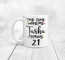 Load image into Gallery viewer, 21st birthday mug friends tv show
