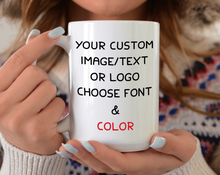 Load image into Gallery viewer, Custom mug build your own personalized mug

