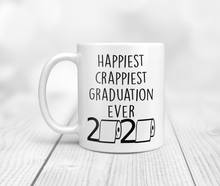 Load image into Gallery viewer, Happiest crappiest graduation ever 2020 mug
