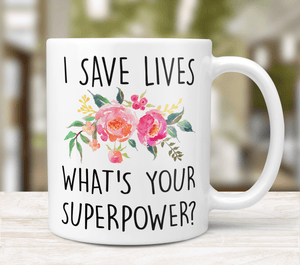 I Save Lives What's Your SuperPower?