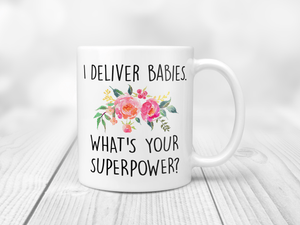 I Deliver Babies. What's Your Superpower?
