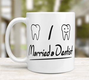 Gift mug for dentist wife