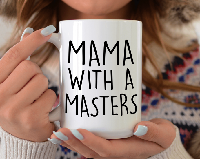 Mama with a masters mug