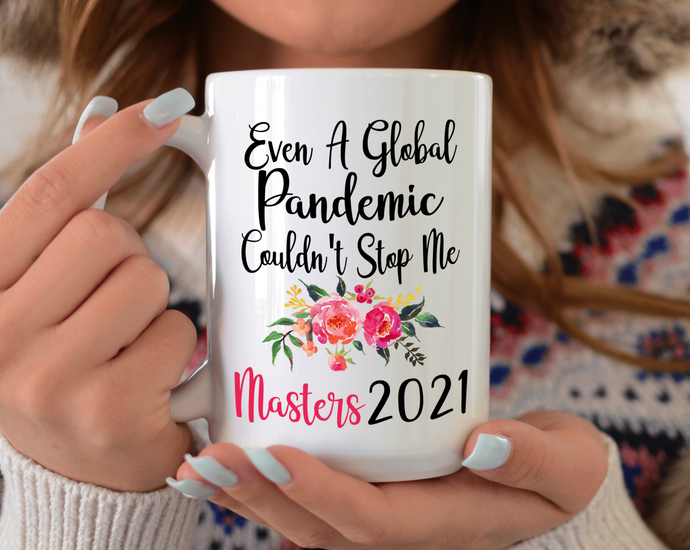Even a global pandemic could't stop me masters degree