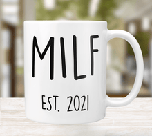 Load image into Gallery viewer, Milf Est 2021 gift mug
