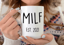 Load image into Gallery viewer, MILF 2021 Expecting Mother Mug EST. 2021 Gift
