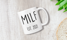 Load image into Gallery viewer, MILF 2021 Expecting Mother Mug EST. 2021 Gift
