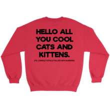 Load image into Gallery viewer, Hello All You Cool Cats And Kittens - Crewneck Sweater - Tiger King
