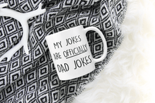 Load image into Gallery viewer, First Time Dad Gift - My Jokes Are Officially Dad Jokes
