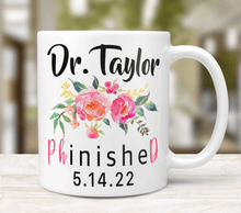 Load image into Gallery viewer, PHD Mug With Personalized Name And Graduation Date - Pink Flowers
