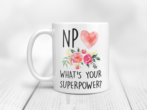 NP - Nurse Practitioner What's Your Super Power?
