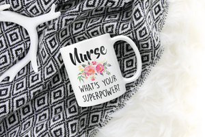 Nurse - What's Your Super Power?