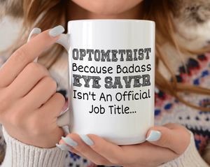Optometrist because badass eye saver isn't an official job title