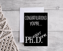 Load image into Gallery viewer, Congratulations! You&#39;re Phucking Done PhD Graduation Card

