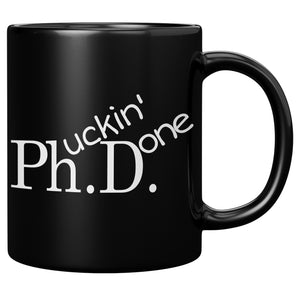 PHD Puckin Done Graduation Mug