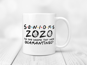 Seniors 2020 The One Where They Were Quarantined - Friends
