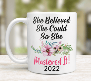 She Believed She Could So She Mastered It! - Purple Flowers