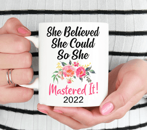 She Believed She Could So She Mastered It! - Pink Flowers