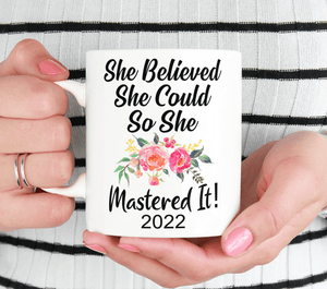 She Believed She Could So She Mastered It! - Pink Flowers