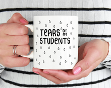 Load image into Gallery viewer, Tears of of students mug
