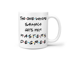 The One Where... Gets Her Master's Degree