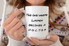 Load image into Gallery viewer, Friends Grad Gift For Medical Student - Doctorate
