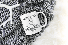 Load image into Gallery viewer, Personalized Dentist Mug - Tooth Be Told - Dental School Graduation - P90
