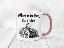 Load image into Gallery viewer, Where is Don, Carole? - Tiger King Accent Handle
