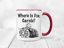 Load image into Gallery viewer, Where is Don, Carole? - Tiger King Accent Handle
