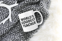 Load image into Gallery viewer, Worlds Goodest Teacher -Teacher Appreciation Gift
