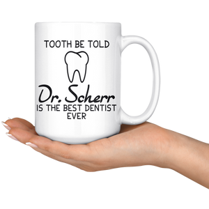 Tooth Be Told Dr. ..... Is The Best Dentist Ever