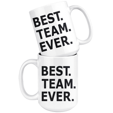 Load image into Gallery viewer, Best Team Ever - Mug
