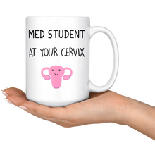 Load image into Gallery viewer, Med Student At Your Cervix
