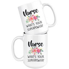 Load image into Gallery viewer, Nurse - What&#39;s Your Super Power?
