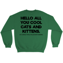 Load image into Gallery viewer, Hello All You Cool Cats And Kittens - Crewneck Sweater - Tiger King

